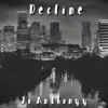 Jo Anthonyy - Decline - Single